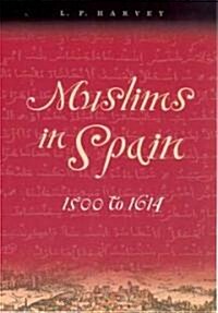 Muslims in Spain, 1500 to 1614 (Paperback, Revised)