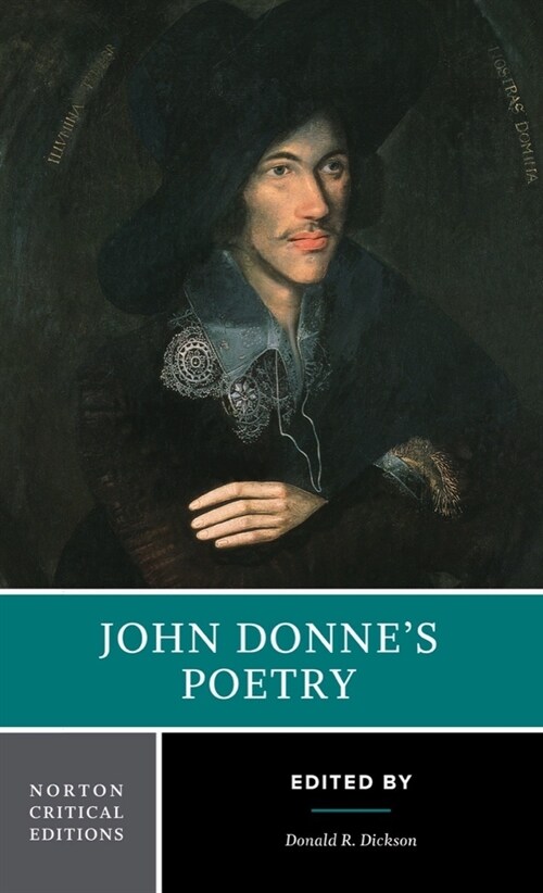 John Donnes Poetry: A Norton Critical Edition (Paperback)