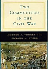 Two Communities in the Civil War (Paperback)