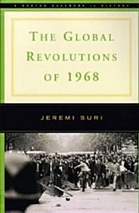 The Global Revolutions of 1968 (Paperback)