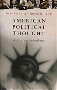 American Political Thought: A Norton Anthology (Paperback)