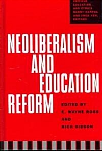 Neoliberalism And Education Reform (Hardcover)