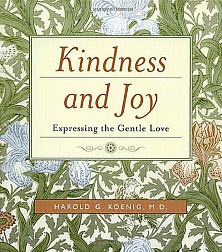 Kindness and Joy: Expressing the Gentle Love (Paperback)