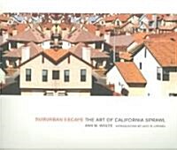 Suburban Escape: The Art of California Sprawl (Paperback)