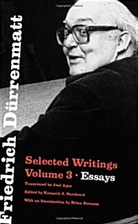 Friedrich D?renmatt, 3: Selected Writings, Volume 3, Essays (Hardcover)