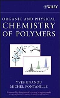 Organic and Physical Chemistry of Polymers (Hardcover)