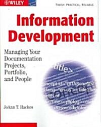 Information Development: Managing Documentation Projects, Portfolio, and People (Paperback)