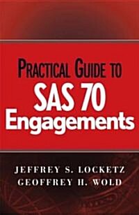 Practical Guide to Sas No. 70 Engagements (Hardcover)