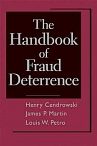The Handbook of Fraud Deterrence (Hardcover)