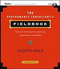The Performance Consultants Fieldbook: Tools and Techniques for Improving Organizations and People [With CDROM] (Paperback, 2)