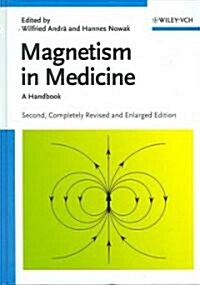 Magnetism in Medicine: A Handbook (Hardcover, 2, Completely Revi)