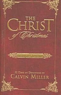 The Christ of Christmas: Readings for Advent: 31 Days of Devotions (Hardcover)