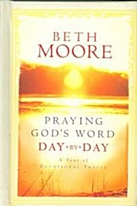 Praying Gods Word Day by Day (Hardcover)
