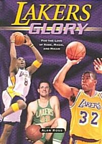 Lakers Glory: For the Love of Kobe, Magic, and Mikan (Paperback)