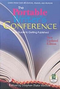 The Portable Writers Conference: Your Guide to Getting Published (Paperback, Updated)