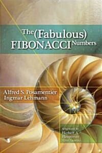 The Fabulous Fibonacci Numbers (Hardcover)