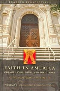 Faith in America [3 Volumes]: Changes, Challenges, New Directions (Hardcover)