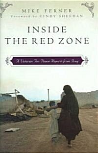 Inside the Red Zone: A Veteran for Peace Reports from Iraq (Hardcover)