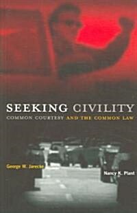 Seeking Civility (Paperback)