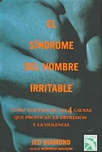 El sindrome del hombre irritable / Irritable male syndrome (Paperback, Translation)