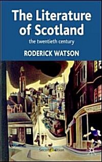 Literature of Scotland : The Twentieth Century (Paperback, 2nd ed. 2006)