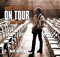 Bruce Springsteen on Tour 1968-2005 (Hardcover)