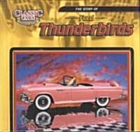 The Story of Ford Thunderbirds (Library Binding)