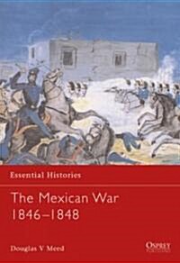 The Mexican War 1846-1848 (Paperback)