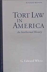 Tort Law in America: An Intellectual History (Paperback, Enlarged)