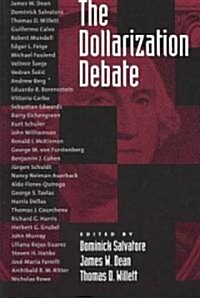 The Dollarization Debate (Paperback)