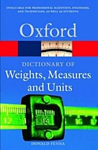 A Dictionary of Weights, Measures, and Units (Paperback)