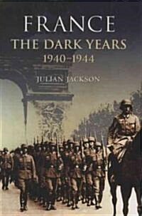 France: The Dark Years, 1940-1944 (Paperback)