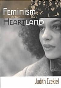 Feminism in the Heartland (Paperback)
