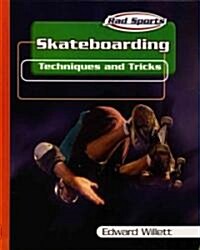 Skateboarding: Techniques and Tricks (Library Binding)
