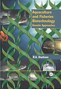 Aquaculture and Fisheries Biotechnology: Genetic Approaches (Hardcover)