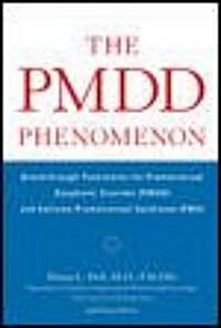 The Pmdd Phenomenon (Paperback)