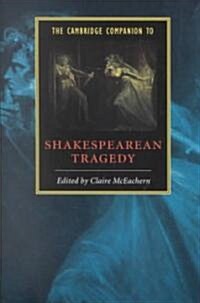 The Cambridge Companion to Shakespearean Tragedy (Paperback)