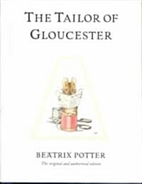 [중고] The Tailor of Gloucester : The original and authorized edition (Hardcover)