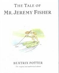 [중고] The Tale of Mr. Jeremy Fisher : The original and authorized edition (Hardcover)