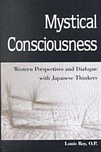 Mystical Consciousness: Western Perspectives and Dialogue with Japanese Thinkers (Paperback)