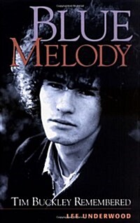 Blue Melody: Tim Buckley Remembered (Paperback)