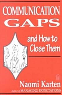 Communication Gaps and How to Close Them (Paperback)