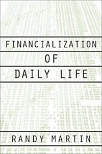 Financialization of Daily Life (Paperback)