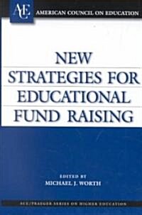 New Strategies for Educational Fund Raising (Hardcover)