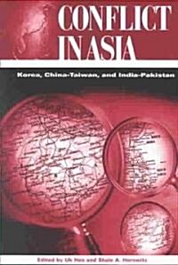 Conflict in Asia: Korea, China-Taiwan, and India-Pakistan (Paperback)