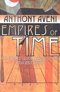 Empires of Time: Calendars, Clocks, and Cultures, Revised Edition (Paperback, Rev and Rev Eng)