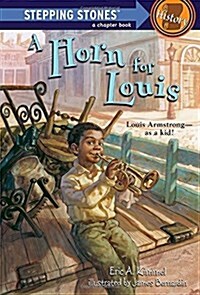 [중고] A Horn for Louis: Louis Armstrong--As a Kid! (Paperback)