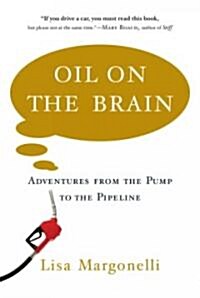 [중고] Oil on the Brain (Hardcover)