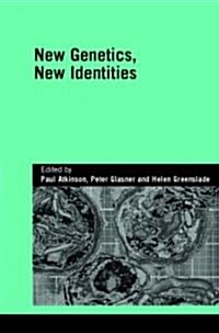 New Genetics, New Identities (Hardcover, 1st)