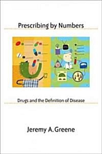 Prescribing by Numbers (Hardcover, 1st)